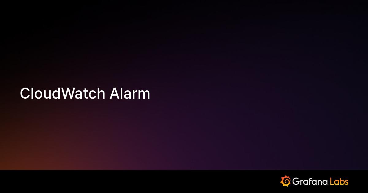 CloudWatch Alarm plugin for Grafana Grafana Labs
